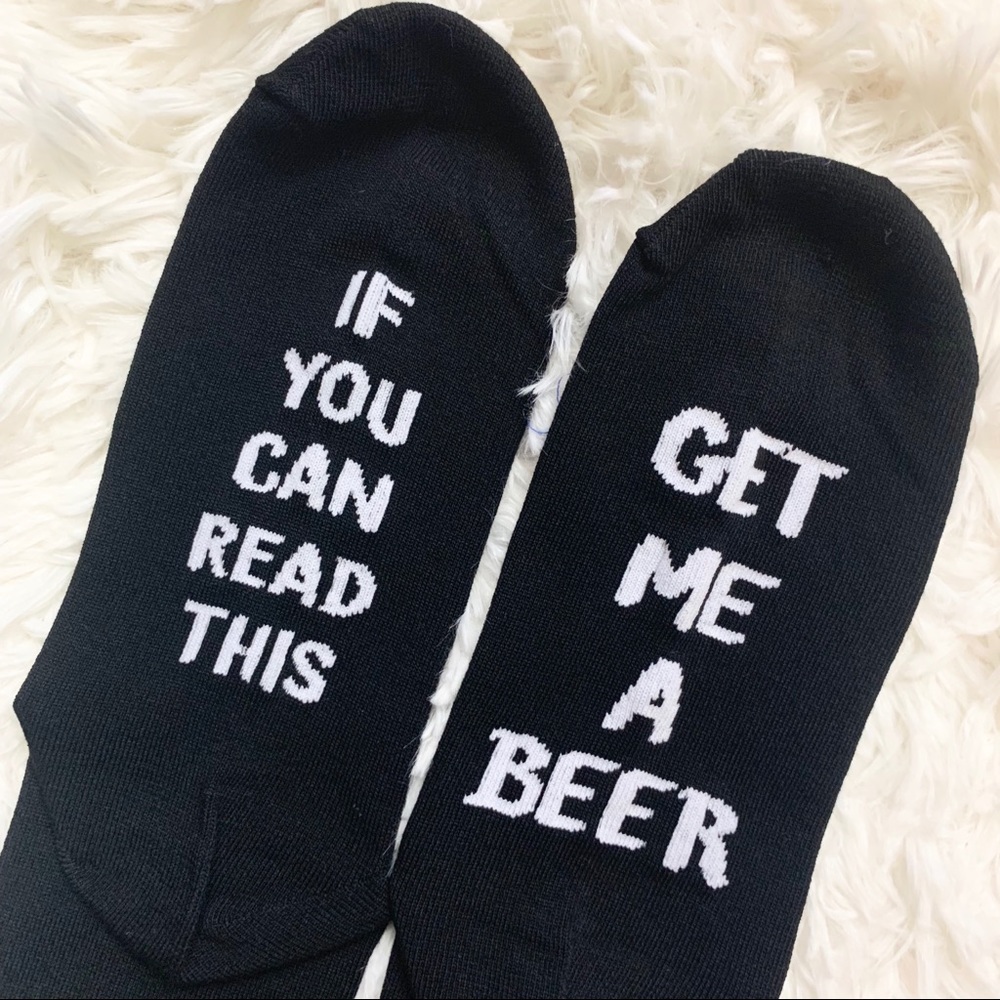 Socks “If you can read this. Get me a beer” NWT